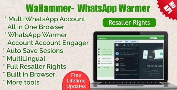 WAHammer - Multi WhatsApp account Browser + WhatsApp Warmer / Account engager (Rull Resaller)
